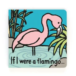 Hot If I Were A Flamingo Board Book